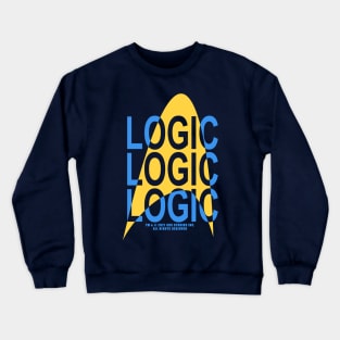 Logic, logic, logic. Crewneck Sweatshirt